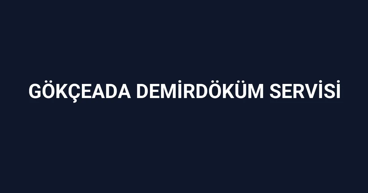 Gökçeada Demirdöküm Servisi